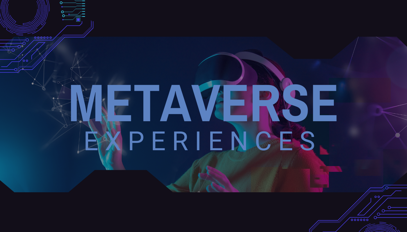 Metaverse experiences