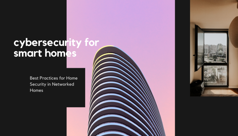 Cybersecurity for smart homes