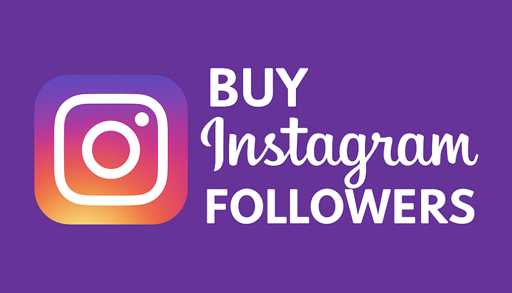 Buy Instagram Followers Safely: How to Gain Real, Active & Engaged Followers